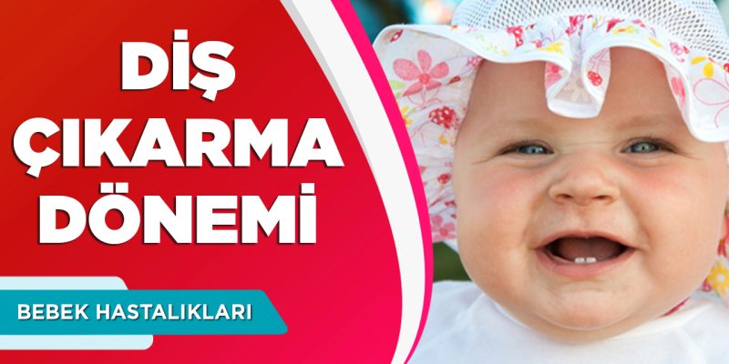 Diş Çıkarma Dönemi