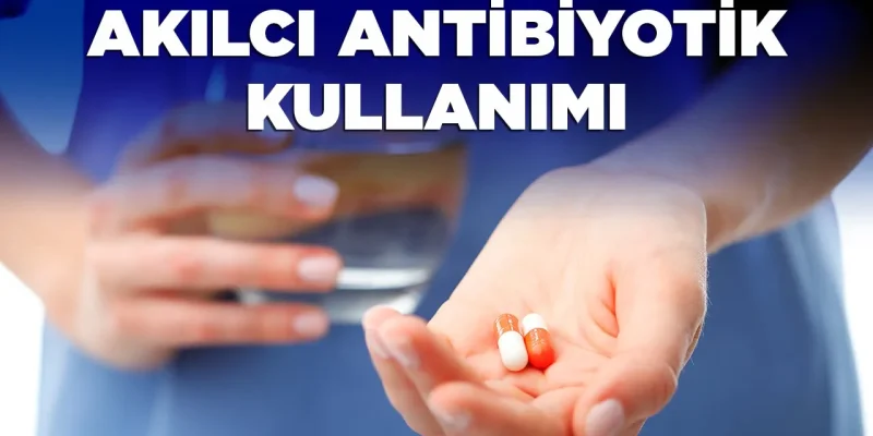 sık antibiyotik kullanımı sorun yaratır