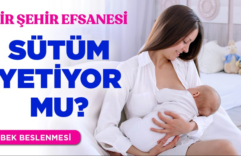 anne sütüm yeterli mi